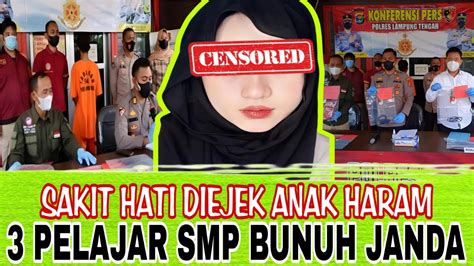 Kisah Nyata Pelajar Smp Di Lampung Nekat Bunuh Seorang Janda