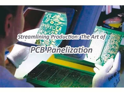 Streamlining Production The Art Of Pcb Panelization Mainpcba One