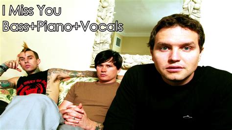 Blink 182 I Miss You Bass Piano Vocals Youtube