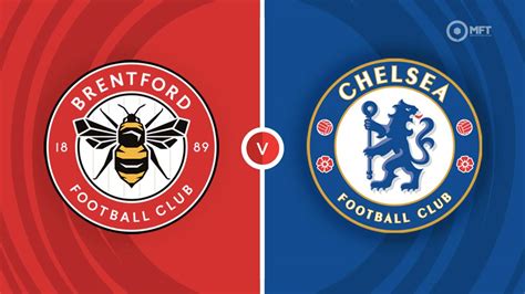 Brentford Vs Chelsea Prediction And Betting Tips