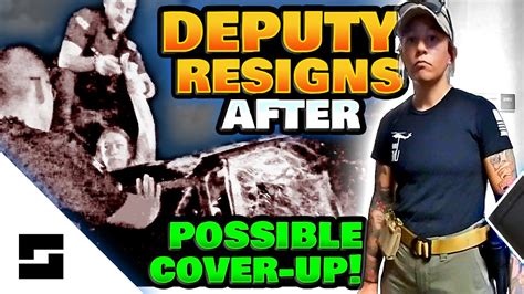 Deputy Resigns After Possible Cover Up Youtube