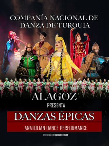 COMPAÑÍA DE TURQUÍA ALAGOZ DANZAS ÉPICAS 17 de Febrero 2023