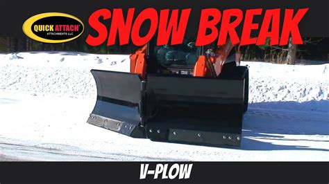 Snow Break Skid Steer V Plow Attachment By Quick Attach Youtube