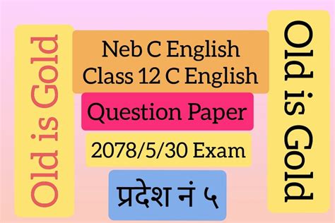 Neb Class 12 Compulsory English Question Paper 2078530 State Five