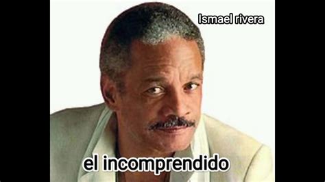 El Incomprendido Ismael Rivera Maelo Salsa YouTube