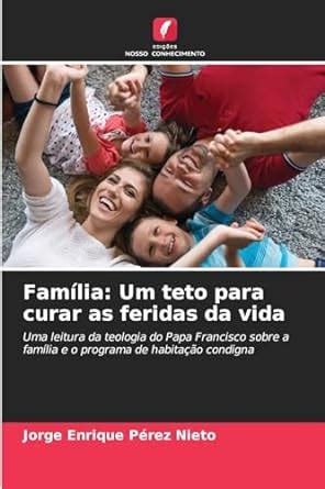 Família Um teto para curar as feridas da vida Amazon co uk Pérez