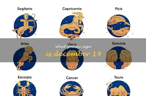 Uncovering The Mysteries Of December 19Th: Which Zodiac Sign Does It ...