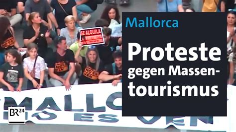 Mallorca Proteste Gegen Massentourismus BR24 YouTube