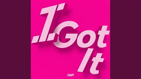 I Got It - YouTube