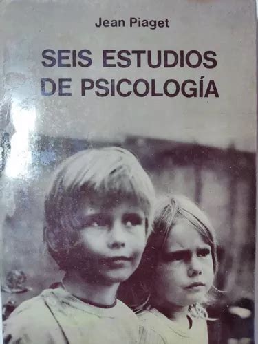 Libro Seis Estudios De Psicolog A Jean Piaget T Meses Sin Inter S