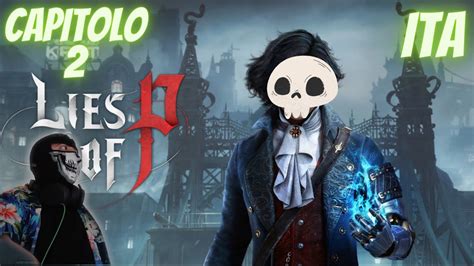 Lies Of P Gameplay Ita Capitolo Youtube