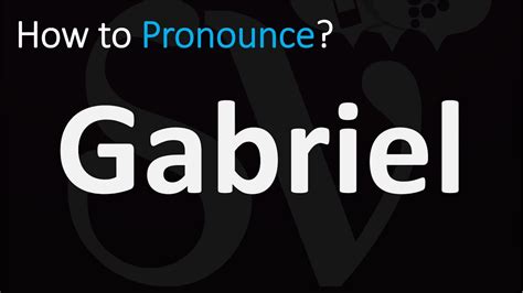 How To Pronounce Gabriel CORRECTLY YouTube