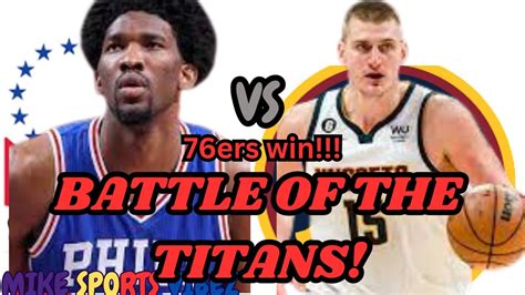 THE BATTLE OF THE TITANS JOEL EMBIID 41 PTS 10 AST NIKOLA JOKIC