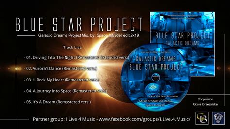 Blue Star Project Galactic Dreams Project Mix By Space Intruder