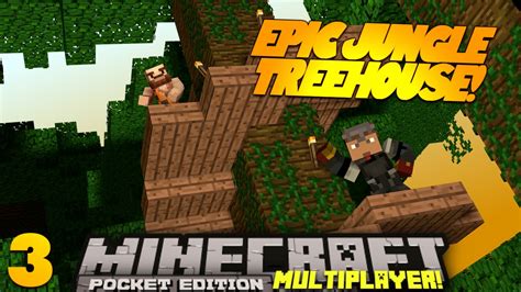 Minecraft PE Multiplayer 0 9 0 EP 3 EPIC TREEHOUSE Pt 1 PE SMP