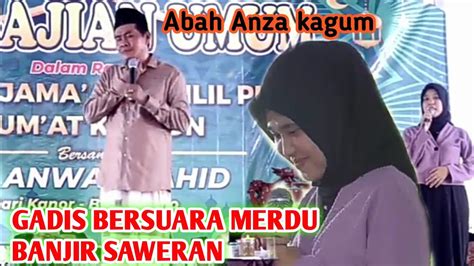 Kh Anwar Zahid Gadis Bersuara Merdu Banjir Saweran Youtube