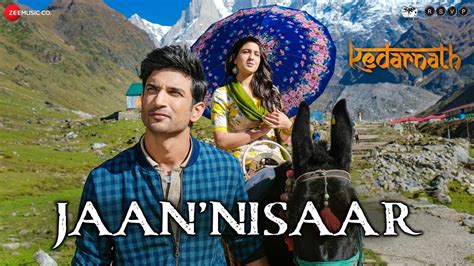 Kedarnath| Jaan Nisaar | Arijit Singh| Sushant Rajput| Sara Ali Khan ...