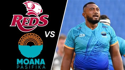 Reds Vs Moana Pasifika Preview Super Rugby Pacific 2022 Round 14