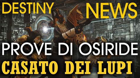 Destiny Le Prove Di Osiride Analisi Stream Casato Dei Lupi