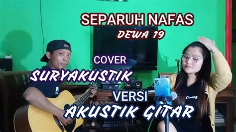 Separuh Nafas Dewa 19 Cover Suryakustik Feat Yuni Live