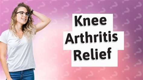 How Can I Relieve My Knee Arthritis Without Surgery YouTube