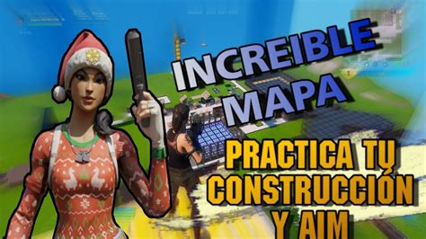 Increible Mapa Practica Tu Aim Edicion Y Construccion Fortnite