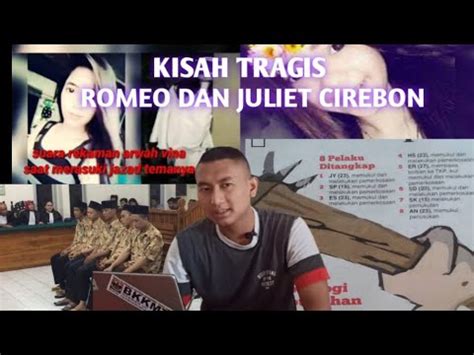 Kisah Lengkap Romeo Juliet Dari Cirebon Vina Dan Eki Youtube