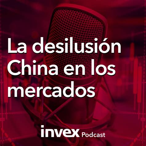 La Desilusi N China En Los Mercados Blog Invex