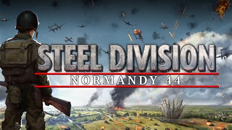 Steel Division Normandy 44 Erste Trailer Mit Ingame Szenen Vom