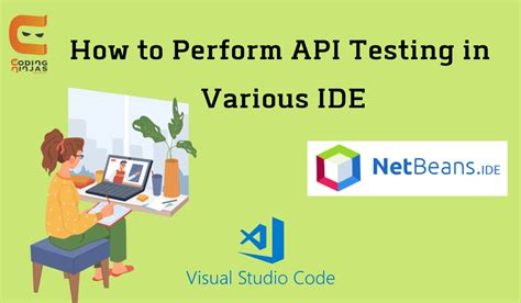 How To Perform Api Testing In Various Ide Naukri Code