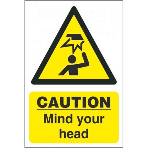 Caution Mind Your Head Sign Storage Systems And Equipment