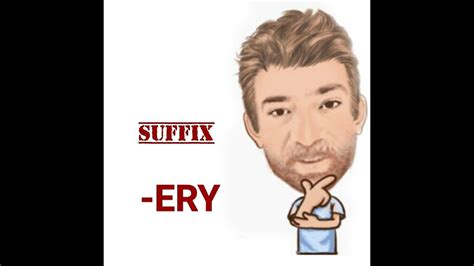 Ery Suffix Origin Four Meanings English Tutor Nick P Youtube