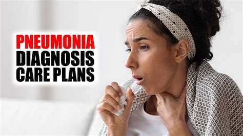 Pneumonia 10 Nursing Diagnosis Care Plans And More Nursing Student