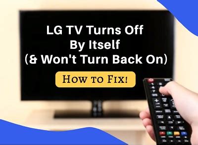 Lg Tv Turns Off By Itself Won T Turn Back On Quick Fix Techprofet