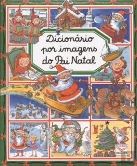 Dicionário por Imagens do Pai Natal Émilie Beaumont Livro Bertrand