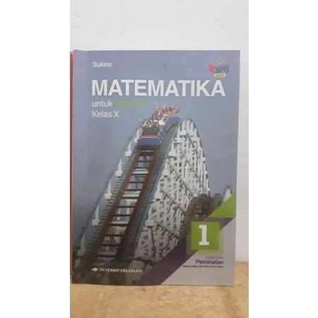 Jual Buku Matematika Peminatan Kelas 10 Pengarang Sukino Penerbit