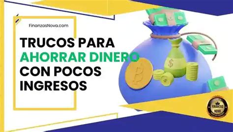 Como Aprender A Ahorrar Dinero Si Gano Poco 【guía Paso A Paso】 Finanzas Nova