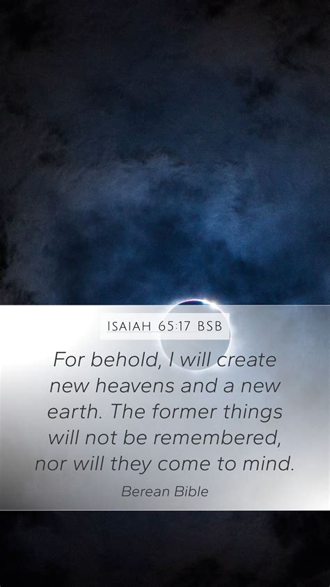 Isaiah 65 17 BSB Mobile Phone Wallpaper For Behold I Will Create New