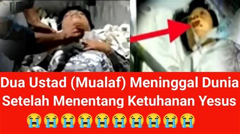 Dua Ustad Mualaf M Ninggal Dunia Setelah Menentang Ketuhanan Yesus