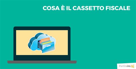 Cosa è il cassetto fiscale Partitaiva24 it