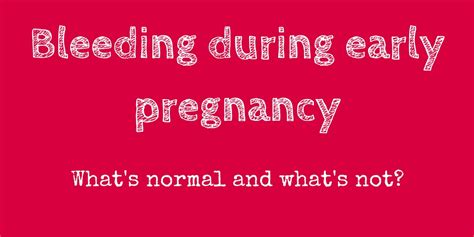 Bleeding during early pregnancy: What's normal and what's not