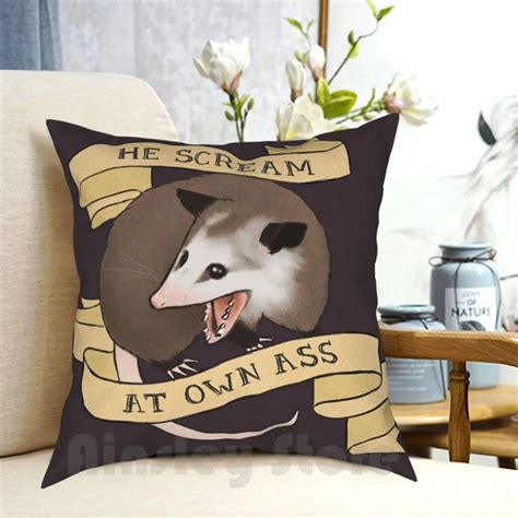 He Scream At Own Ass Pillow Case Printed Home Soft Throw Pillow Scream At Own Ass Possum Opossum