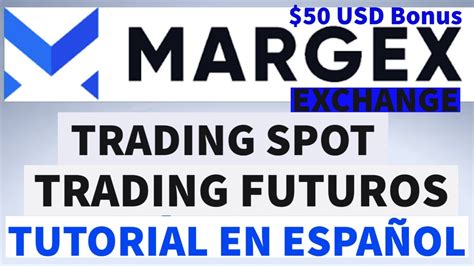 MARGEX EXCHANGE TUTORIAL Para Hacer Trading En Spot Y Trading De