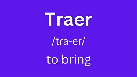 Traer Conjugation How To Conjugate Traer In Spanish Langoly