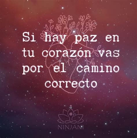 Si Hay Paz En Tu Coraz N Vas Por El Camino Correcto Video Mantras