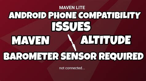 Maven Lite App Android Compatibility Issue Barometer Required Redmi