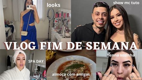 VLOG FIM DE SEMANA CONHECI O MC TUTO SPA DAY ALMOÇO AS AMIGAS E