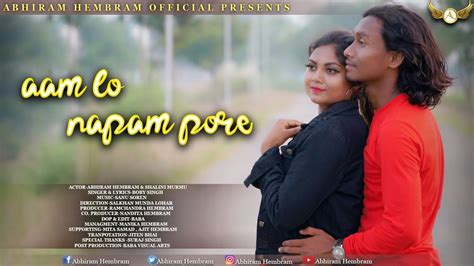 Aam Lo Napam Pore New Mundari Album Video Abhiram Hembrom