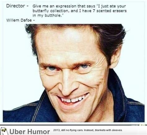 Willem Dafoe is a national treasure | Funny Pictures, Quotes, Pics, Photos, Images. Videos of ...