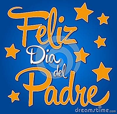 Feliz Dia De Padre Spanish Text Happy Fathers Day Royalty Free Stock